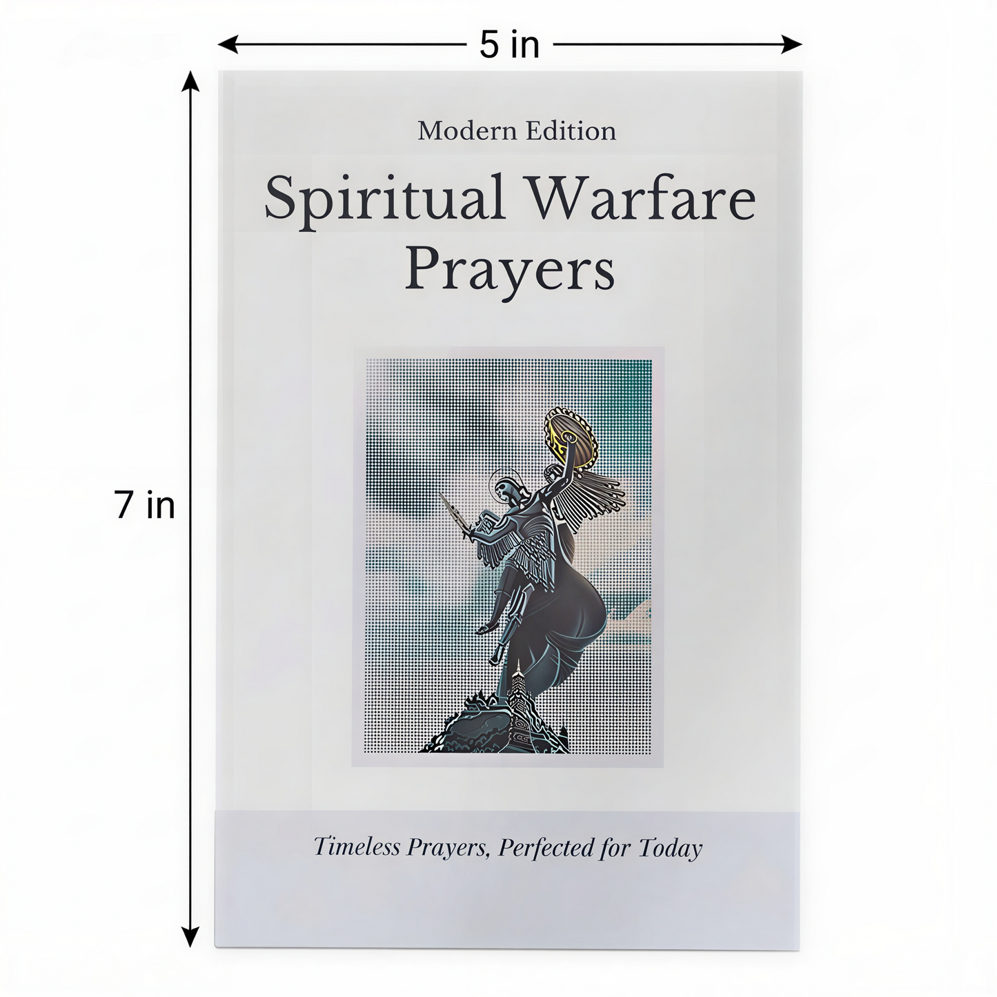 Spiritual Warfare Prayers: Timeless Prayers, Perfected For Today