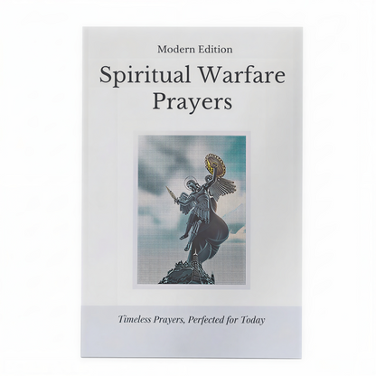 Spiritual Warfare Prayers: Timeless Prayers, Perfected For Today