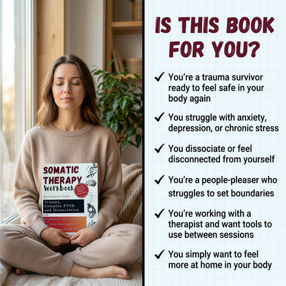 Somatic Therapy Workbook: Exercises to Treat Trauma, Complex PTSD and Dissociation